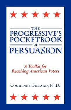 The Progressive's Pocketbook of Persuasion - Dillard, Courtney
