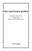 What's Your Freakin' Problem?