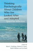 Thinking Psychologically about Children Who Are Looked After and Adopted