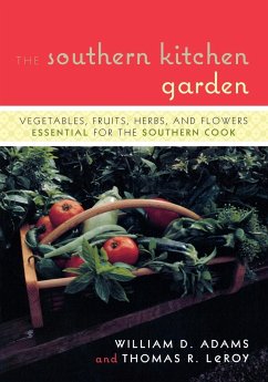 The Southern Kitchen Garden - Adams, William D.; Leroy, Tom