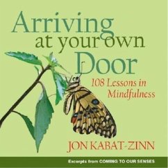 Arriving at Your Own Door - Kabat-Zinn, Jon