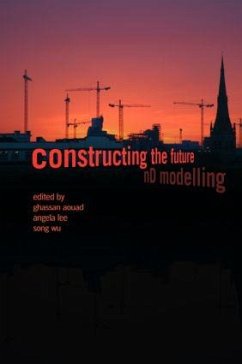 Constructing the Future - Aouad, Ghassan; Lee, Angela; Wu, Song