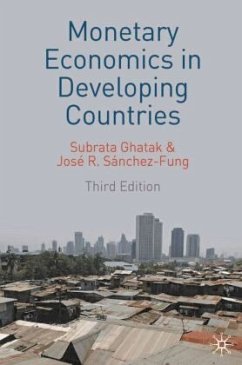 Monetary Economics in Developing Countries - Ghatak, Subrata;Sánchez-Fung, José R.