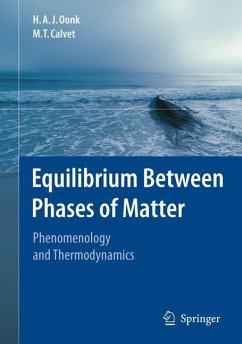 Equilibrium Between Phases of Matter - Oonk, H.A.J.;Calvet, M.T.