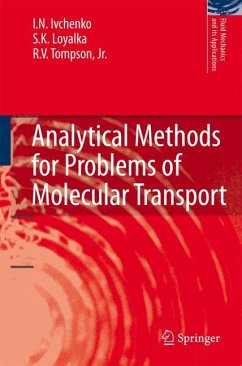 Analytical Methods for Problems of Molecular Transport - Ivchenko, I.N.;Loyalka, S.K.;Tompson, Jr., R.V.