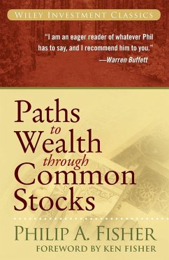 Paths to Wealth Through Common Stocks - Fisher, Philip A.