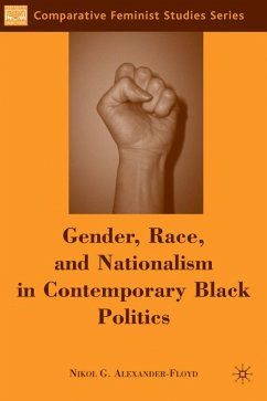 Gender, Race, and Nationalism in Contemporary Black Politics - Alexander-Floyd, Nikol G.