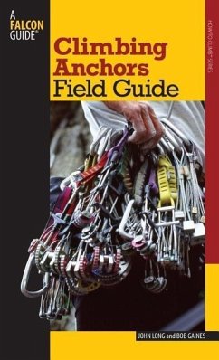 Climbing Anchors Field Guide - Gaines, Bob Long, John Long1, John
