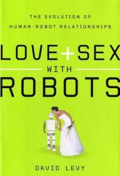 Love and Sex With Robots - Levy, David