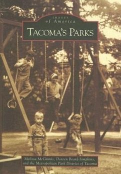 Tacoma's Parks - McGinnis, Melissa; Beardsimpkins, Doreen; Metropolitan Park District of Tacoma