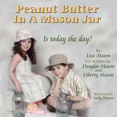 Peanut Butter In A Mason Jar - Mason, Lisa Kay