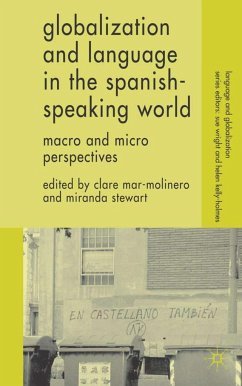 Globalization and Language in the Spanish Speaking World - Mar-Molinero, Clare / Stewart, Miranda
