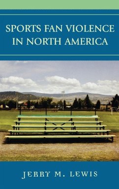 Sports Fan Violence in North America - Lewis, Jerry M.