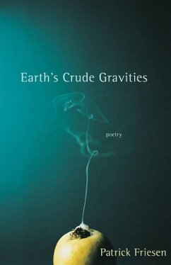 Earth's Crude Gravities - Friesen, Patrick