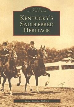 Kentucky's Saddlebred Heritage - Kemper Millard, James