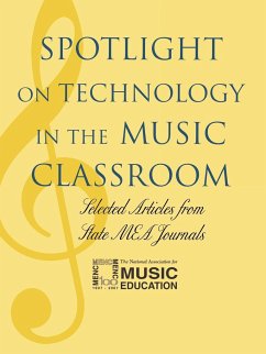Spotlight on Technology in the Music Classroom - The National Association for Music Educa