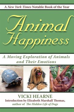 Animal Happiness - Hearne, Vicki; Thomas, Elizabeth Marshall