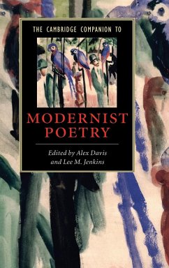 The Cambridge Companion to Modernist Poetry - Davis, Alex / Jenkins, Lee M. (eds.)