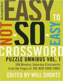 The New York Times Easy to Not-So-Easy Crossword Puzzle Omnibus