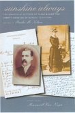 Sunshine Always: The Courtship Letters of Alice Bower & Joseph Gossage of Dakota Territory