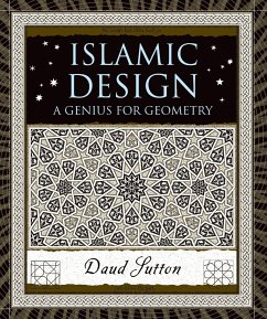 Islamic Design: A Genius for Geometry - Sutton, Daud