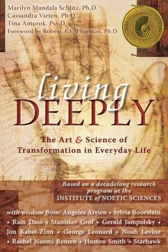 Living Deeply - Schlitz, Marilyn; Vieten, Cassandra; Amorok, Tina