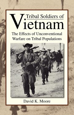 Tribal Soldiers of Vietnam - Moore, David K.