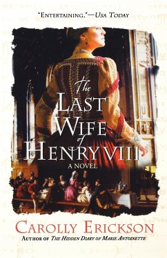 The Last Wife of Henry VIII - Erickson, Carolly