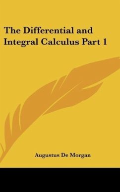 The Differential and Integral Calculus Part 1 - De Morgan, Augustus