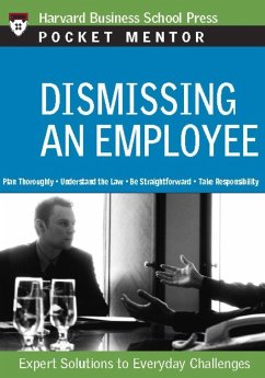 Dismissing an Employee: Expert Solutions to Everyday Challenges - Harvard Business School Press