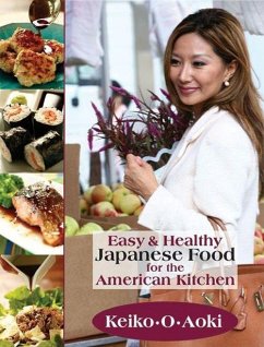 Easy & Healthy Japanese Food for the American Kitchen - Aoki, Keiko O