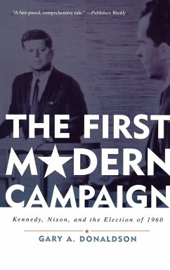 The First Modern Campaign - Donaldson, Gary A.