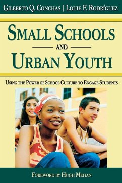 Small Schools and Urban Youth - Conchas, Gilberto Q.; Rodriguez, Louie F.