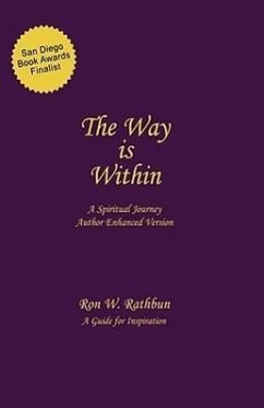 The Way Is Within: A Spiritual Journey - Rathbun, Ron W.