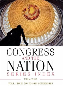 Congress and the Nation® Index 1945-2004, Vols. I-XI, 79th-108th Congresses - Cq Press