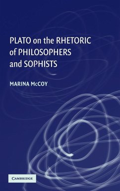 Plato on the Rhetoric of Philosophers and Sophists - McCoy, Marina