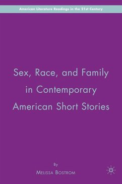 Sex, Race, and Family in Contemporary American Short Stories - Bostrom, M.