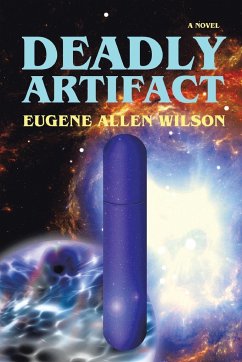 Deadly Artifact - Wilson, Eugene Allen