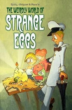 The Weirdly World of Strange Eggs - Reilly, Chris; Ahlquist, Steve