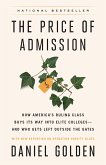 The Price of Admission (Updated Edition): How America's Ruling Class Buys Its Way Into Elite Colleges--And Who Gets Left Outside the Gates
