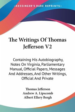 The Writings Of Thomas Jefferson V2 - Jefferson, Thomas