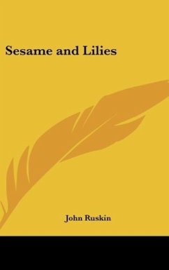 Sesame and Lilies - Ruskin, John