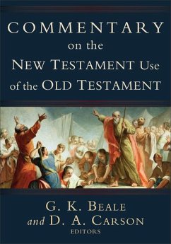 Commentary on the New Testament Use of the Old Testament - Carson, D. A.; Beale, G. K.