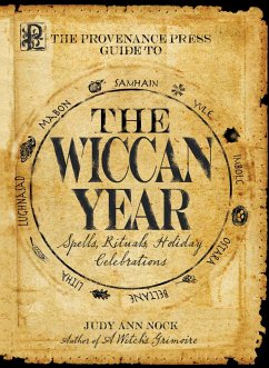 The Provenance Press Guide to the Wiccan Year - Nock, Judy Ann