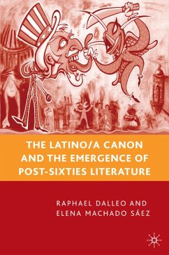 The Latino/A Canon and the Emergence of Post-Sixties Literature - Dalleo, R.;Sáez, E. Machado;Loparo, Kenneth A.
