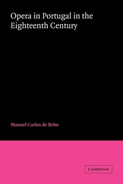 Opera in Portugal in the Eighteenth Century - Brito, Manuel Carlos De