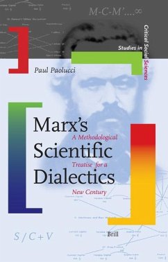 Marx's Scientific Dialectics: A Methodological Treatise for a New Century - Paolucci, Paul B.