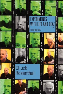 Experiments With Life and Deaf (The Loop Trilogy - Rosenthal, Chuck