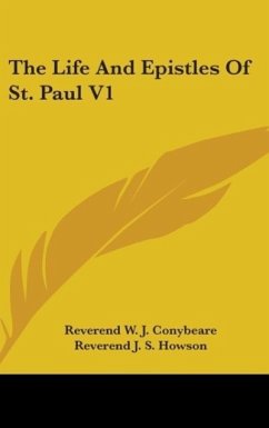 The Life And Epistles Of St. Paul V1 - Conybeare, Reverend W. J.; Howson, Reverend J. S.