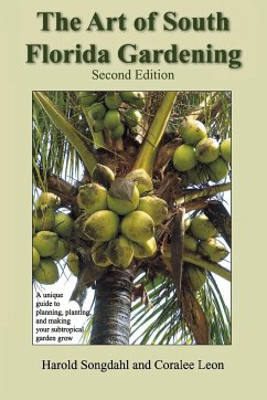 The Art of South Florida Gardening - Songdahl, Harold; Leon, Coralee